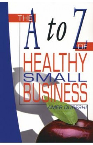The A to Z Healthy Small Business Internation Edition
